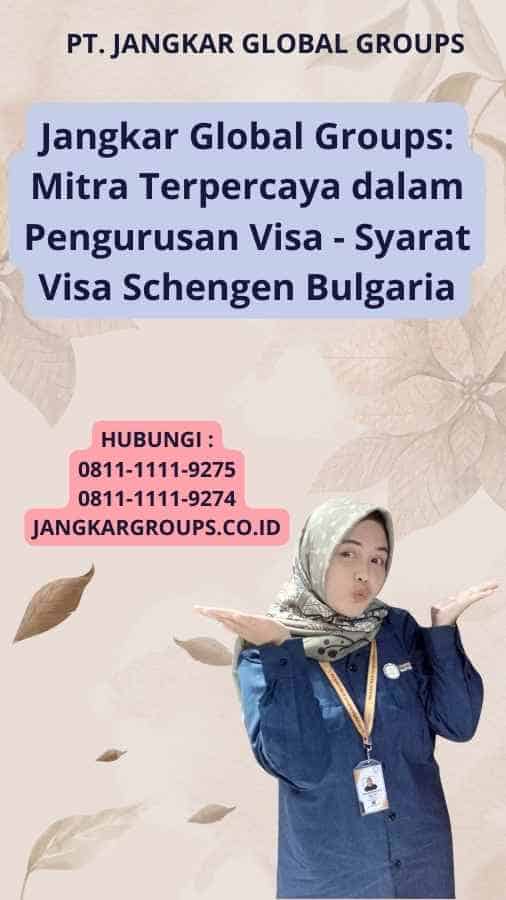 Jangkar Global Groups: Mitra Terpercaya dalam Pengurusan Visa - Syarat Visa Schengen Bulgaria