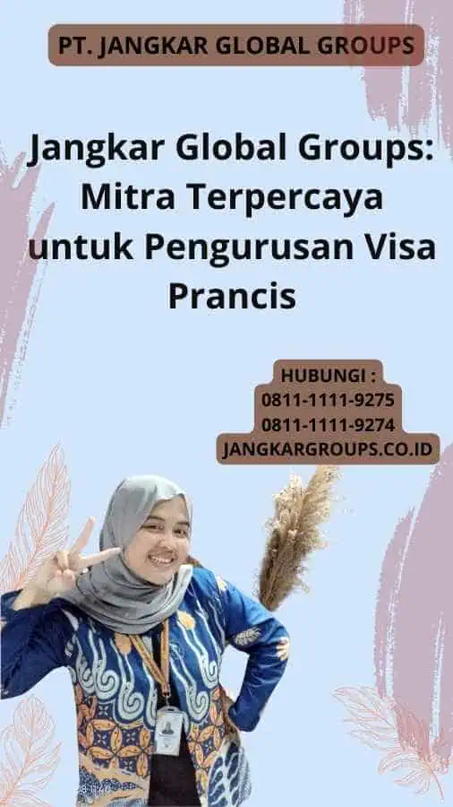 Jangkar Global Groups: Mitra Terpercaya untuk Pengurusan Visa Prancis