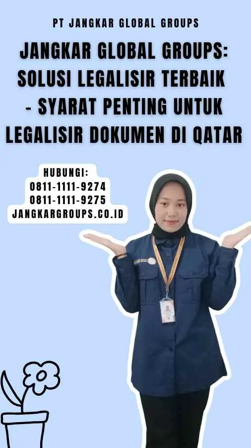 Jangkar Global Groups Solusi Legalisir Terbaik - Syarat Penting untuk Legalisir Dokumen di Qatar