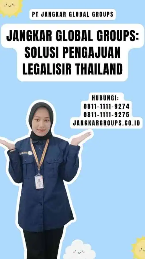 Jangkar Global Groups Solusi Pengajuan Legalisir Thailand