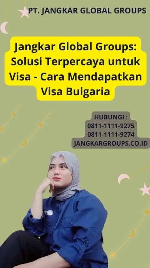 Jangkar Global Groups: Solusi Terpercaya untuk Visa - Cara Mendapatkan Visa Bulgaria