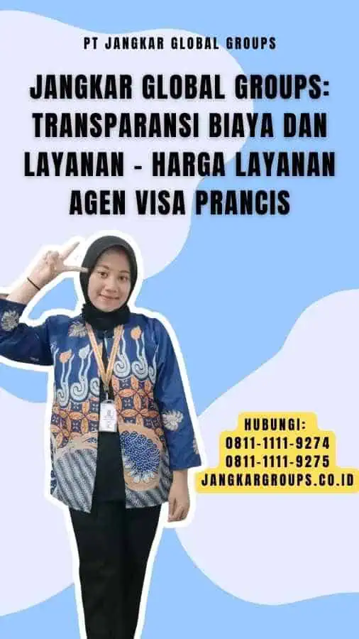 Jangkar Global Groups Transparansi Biaya dan Layanan - Harga Layanan Agen Visa Prancis