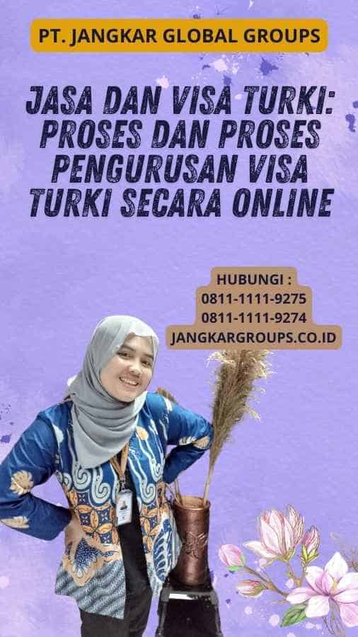 Jasa Dan Visa Turki: Proses Dan Proses Pengurusan Visa Turki Secara Online