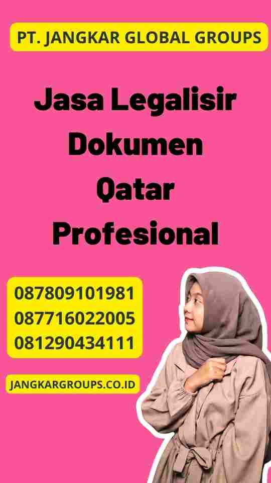 Jasa Legalisir Dokumen Qatar Profesional