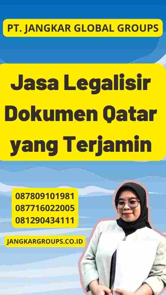 Jasa Legalisir Dokumen Qatar yang Terjamin