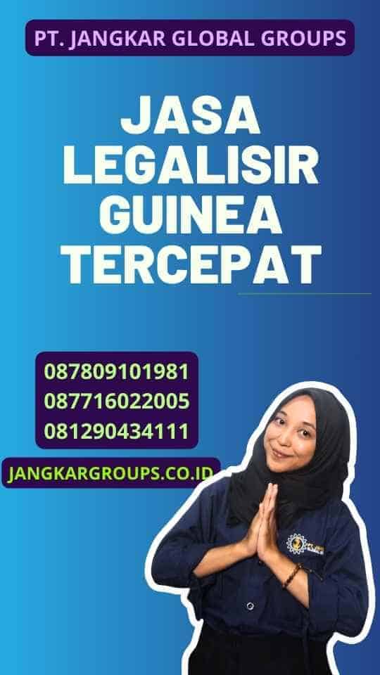 Jasa Legalisir Guinea Tercepat