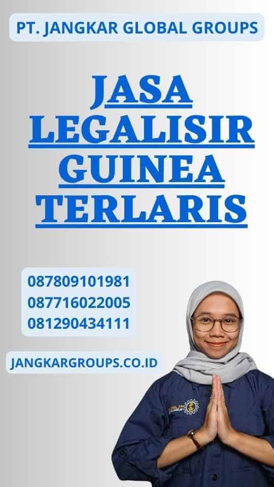 Jasa Legalisir Guinea Terlaris