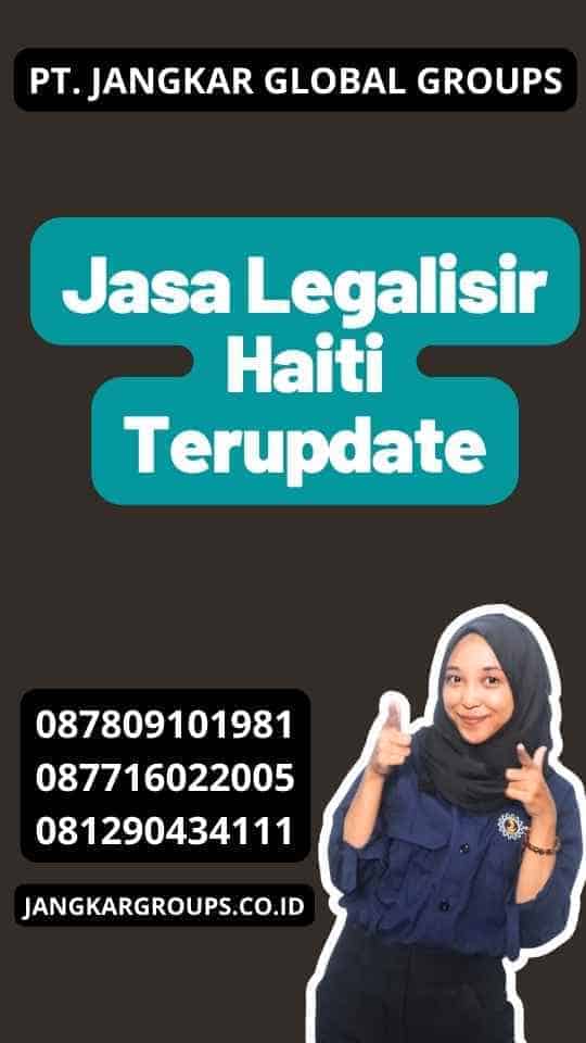 Jasa Legalisir Haiti Terupdate