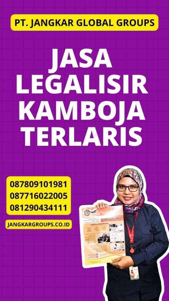 Jasa Legalisir Kamboja Terlaris