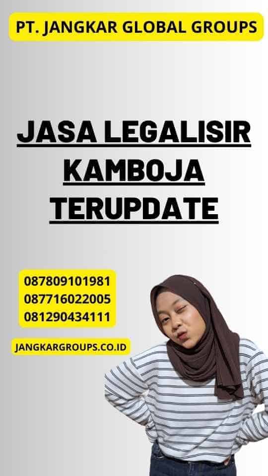 Jasa Legalisir Kamboja Terupdate