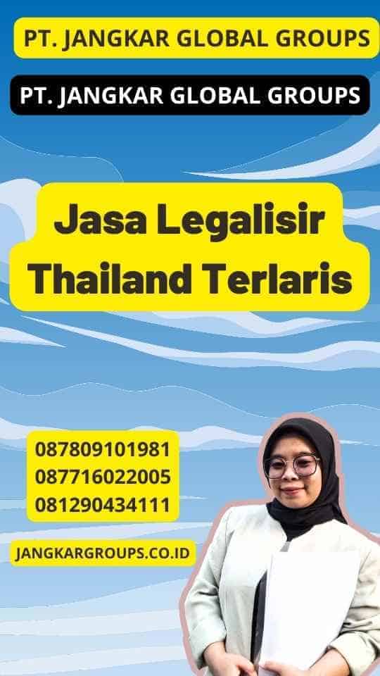 Jasa Legalisir Thailand Terlaris