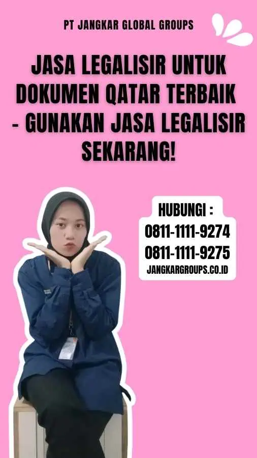 Jasa Legalisir untuk Dokumen Qatar Terbaik - Gunakan Jasa Legalisir Sekarang!