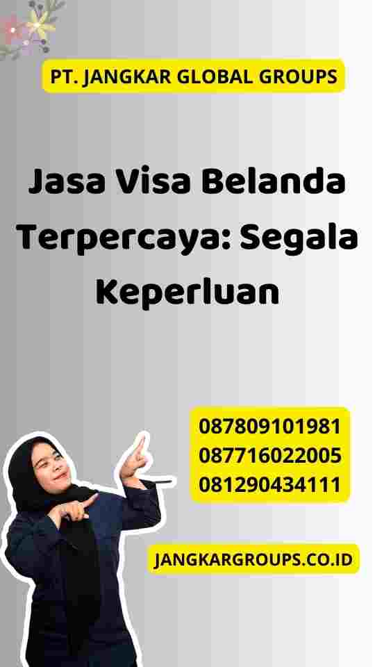 Jasa Visa Belanda Terpercaya: Segala Keperluan