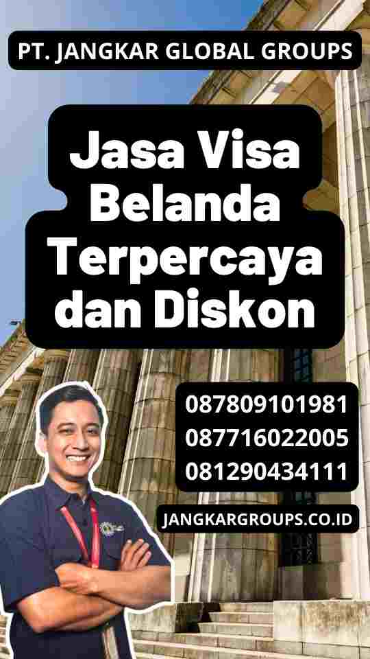 Jasa Visa Belanda Terpercaya dan Diskon