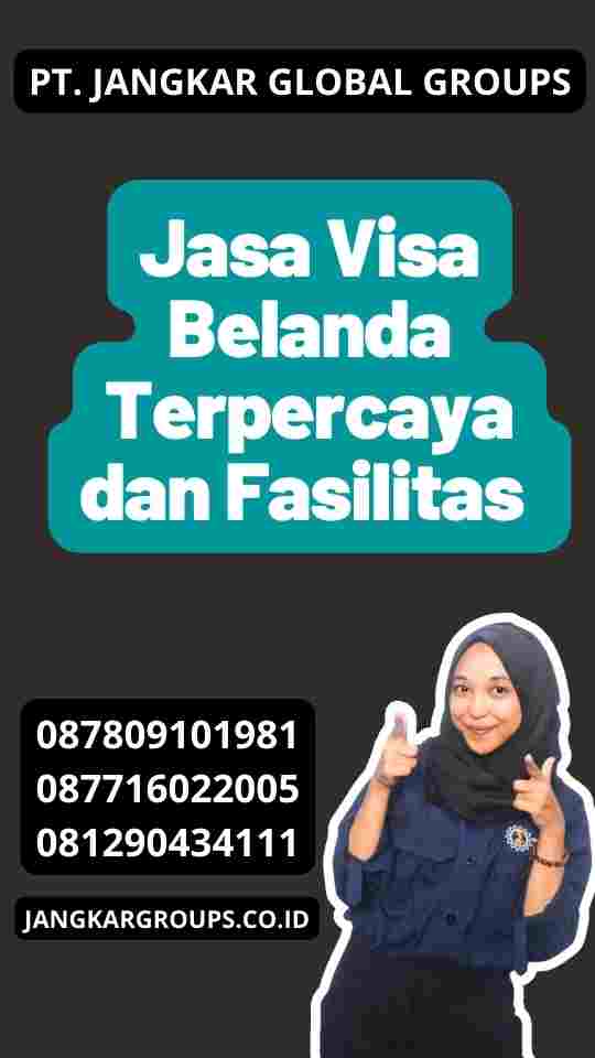 Jasa Visa Belanda Terpercaya dan Fasilitas ‎