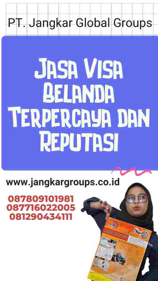 Jasa Visa Belanda Terpercaya dan Reputasi