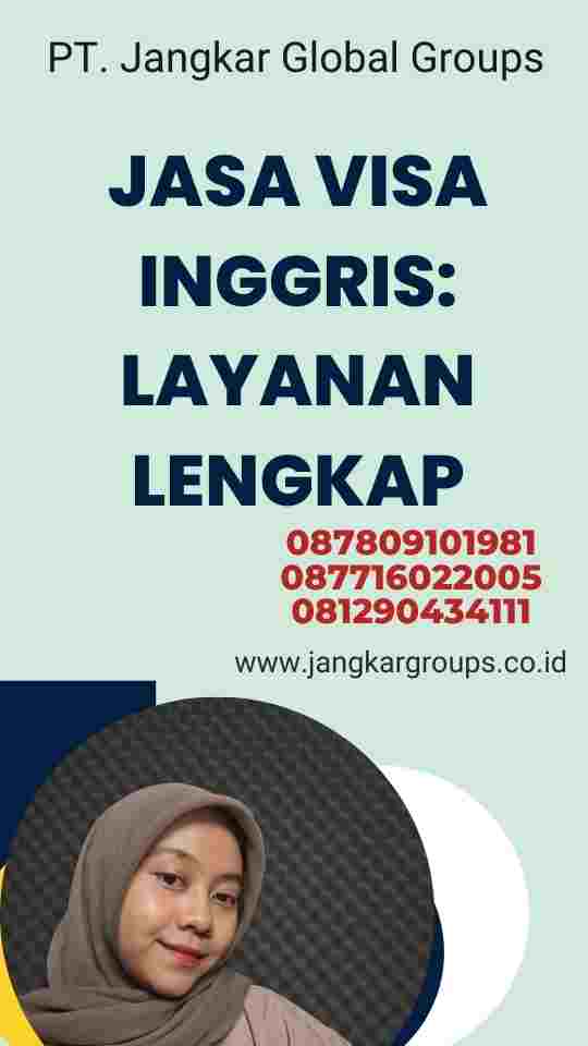 Jasa Visa Inggris: Layanan Lengkap