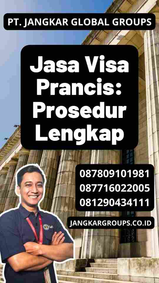 Jasa Visa Prancis: Prosedur Lengkap