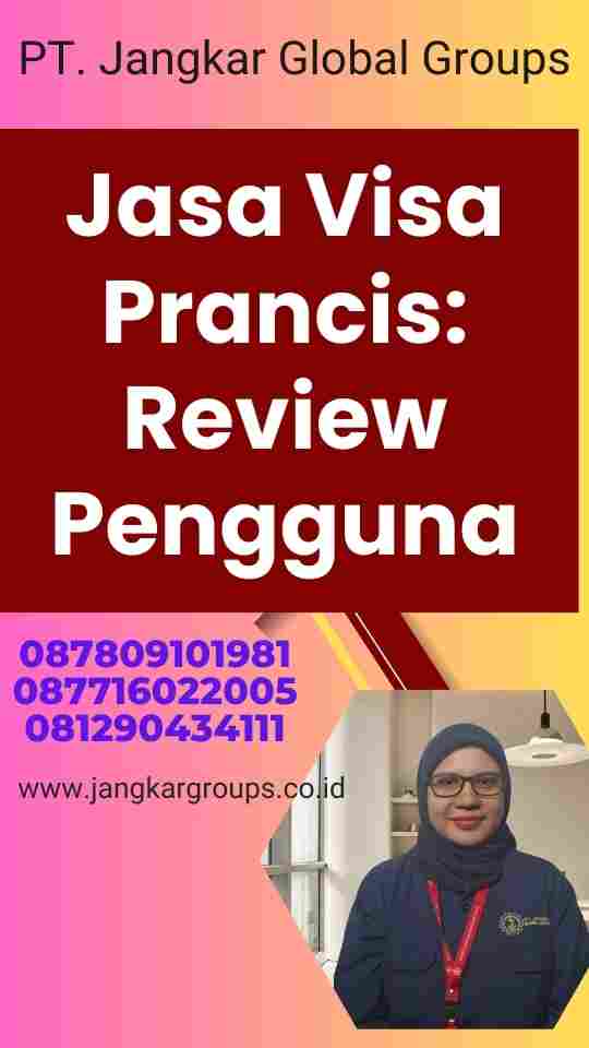 Jasa Visa Prancis: Review Pengguna