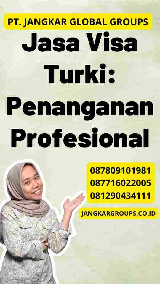 Jasa Visa Turki: Penanganan Profesional