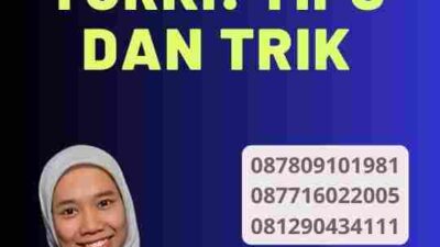 Jasa Visa Turki: Tips dan Trik