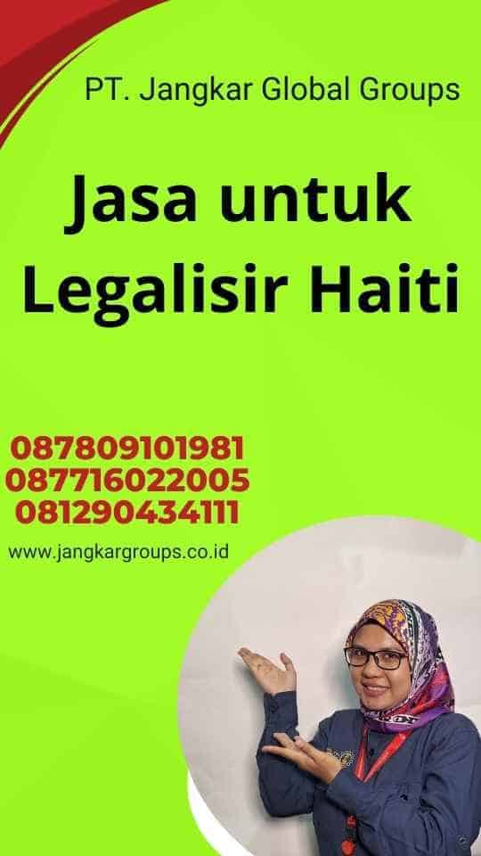 Jasa untuk Legalisir Haiti