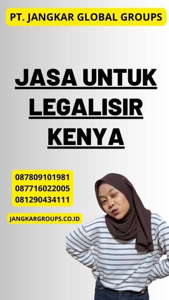 Jasa untuk Legalisir Kenya