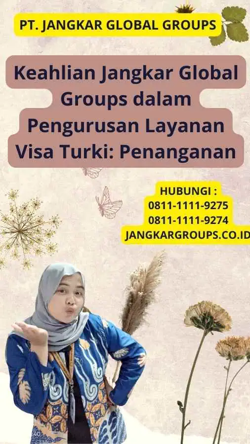 Keahlian Jangkar Global Groups dalam Pengurusan Layanan Visa Turki: Penanganan