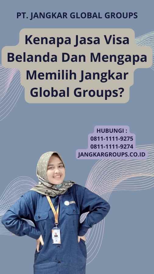 Kenapa Jasa Visa Belanda Dan Mengapa Memilih Jangkar Global Groups?