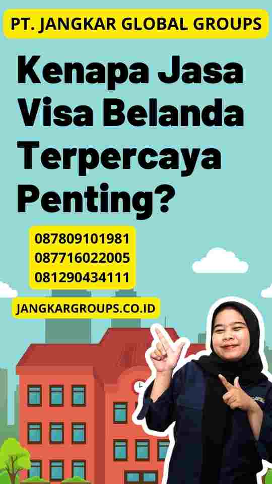 Kenapa Jasa Visa Belanda Terpercaya Penting?