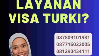 Kenapa Memilih Layanan Visa Turki?