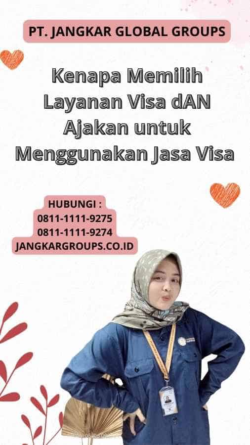 Kenapa Memilih Layanan Visa dAN Ajakan untuk Menggunakan Jasa Visa 