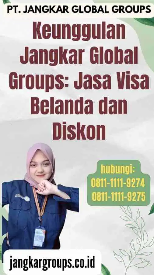 Keunggulan Jangkar Global Groups Jasa Visa Belanda dan Diskon