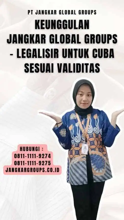 Keunggulan Jangkar Global Groups - Legalisir untuk Cuba Sesuai Validitas