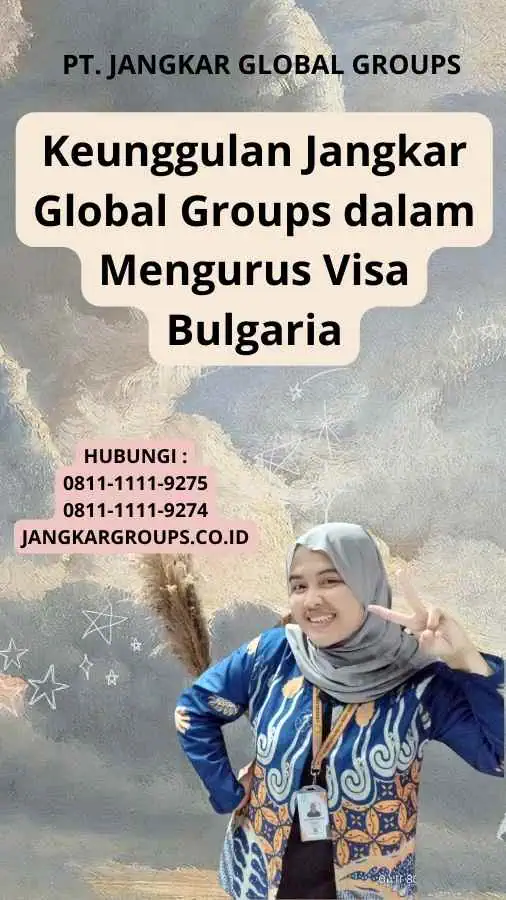 Keunggulan Jangkar Global Groups dalam Mengurus Visa Bulgaria