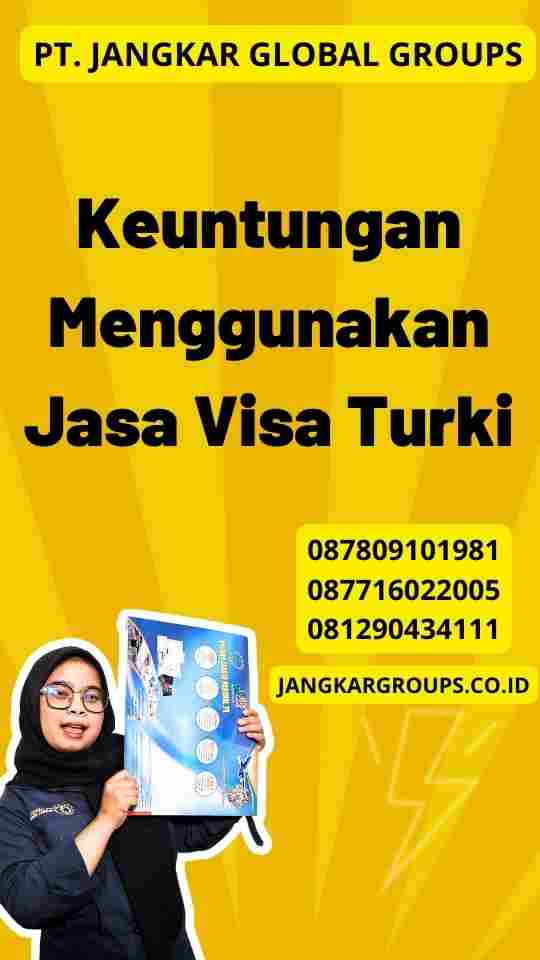 Keuntungan Menggunakan Jasa Visa Turki