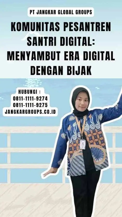 Komunitas Pesantren Santri Digital Menyambut Era Digital dengan Bijak