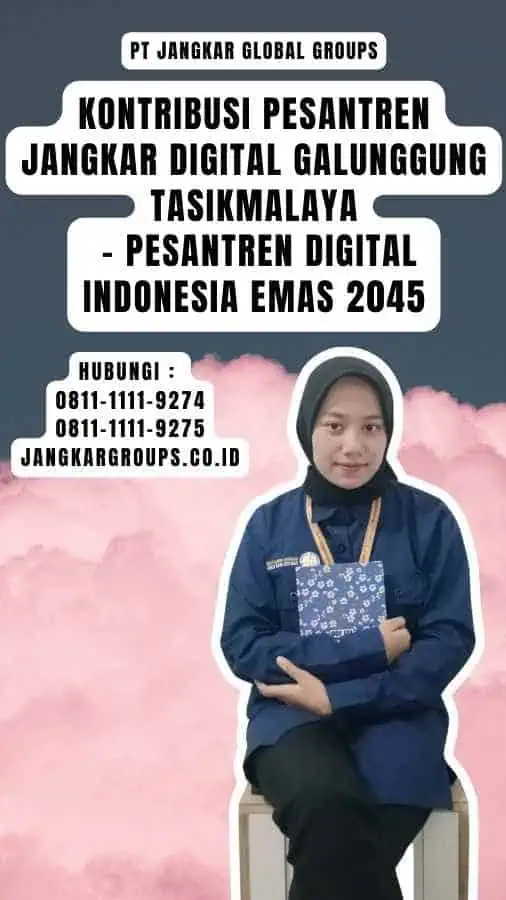 Kontribusi Pesantren Jangkar Digital Galunggung Tasikmalaya - Pesantren Digital Indonesia Emas 2045