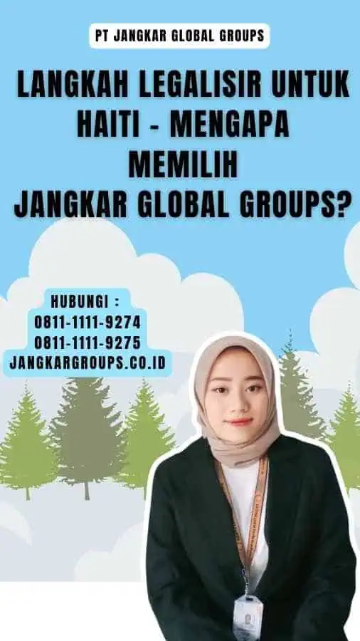 Langkah Legalisir Untuk Haiti - Mengapa Memilih Jangkar Global Groups