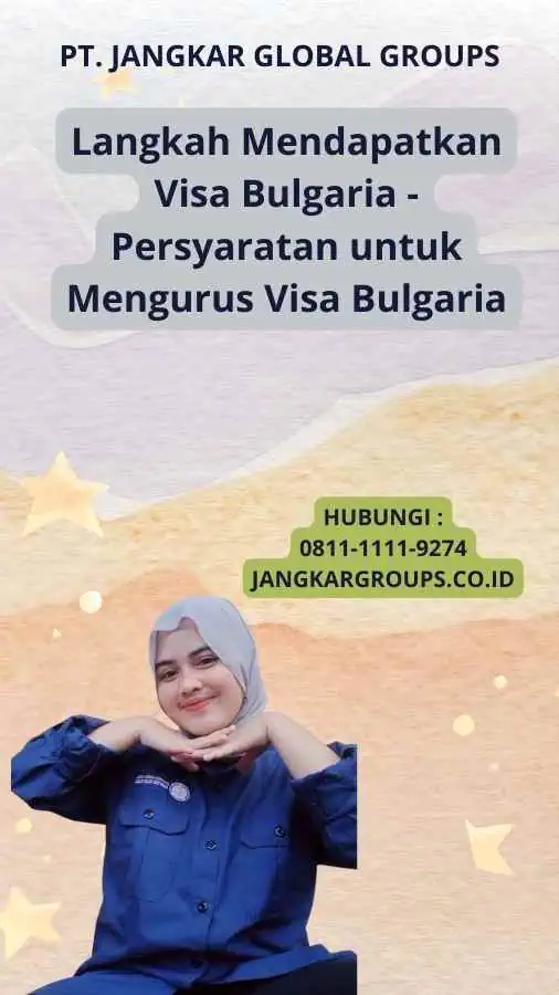 Langkah Mendapatkan Visa Bulgaria - Persyaratan untuk Mengurus Visa Bulgaria