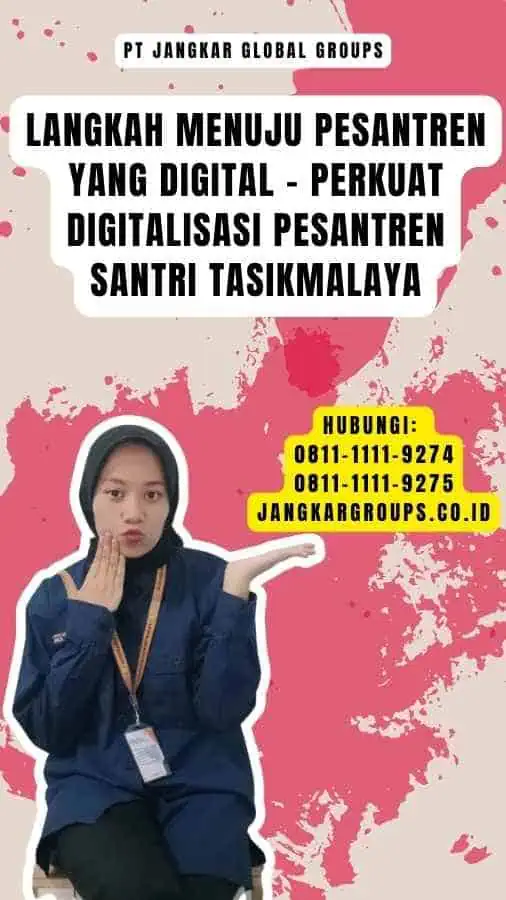 Langkah Menuju Pesantren yang Digital - Perkuat Digitalisasi Pesantren Santri Tasikmalaya