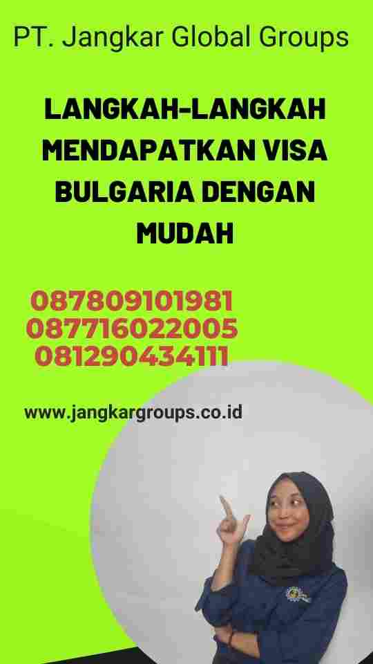 Langkah-langkah Mendapatkan Visa Bulgaria dengan Mudah