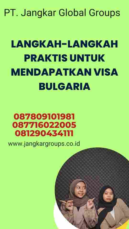 Langkah-langkah Praktis untuk Mendapatkan Visa Bulgaria