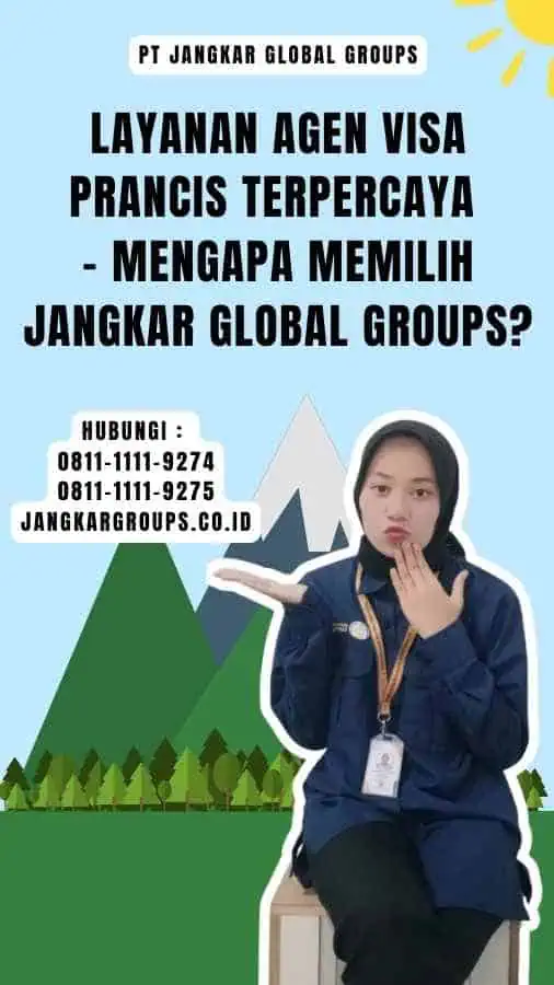 Layanan Agen Visa Prancis Terpercaya - Mengapa Memilih Jangkar Global Groups