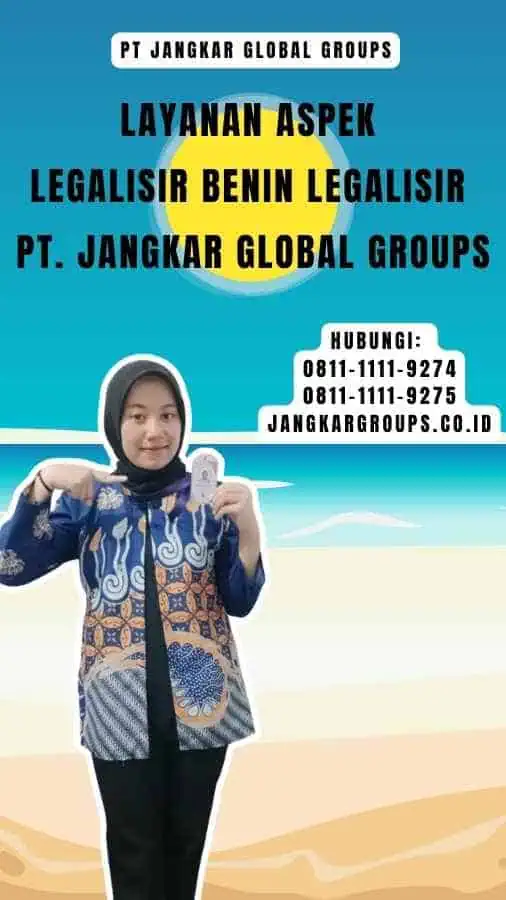 Layanan Aspek Legalisir Benin Legalisir PT. Jangkar Global Groups