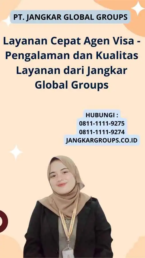 Layanan Cepat Agen Visa - Pengalaman dan Kualitas Layanan dari Jangkar Global Groups