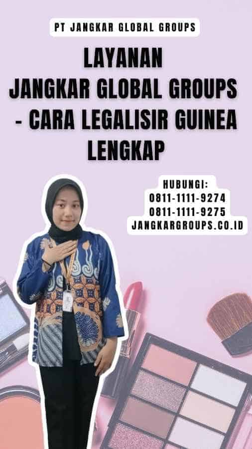 Layanan Jangkar Global Groups - Cara Legalisir Guinea Lengkap