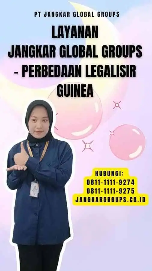 Layanan Jangkar Global Groups - Perbedaan Legalisir Guinea