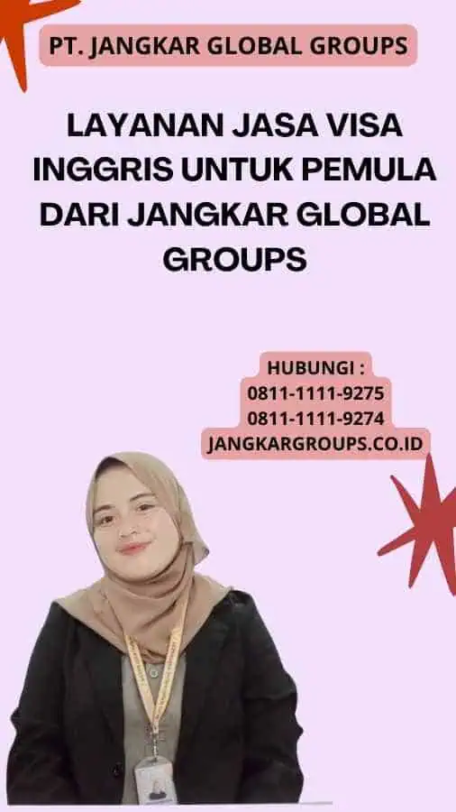 Layanan Jasa Visa Inggris untuk Pemula dari Jangkar Global Groups