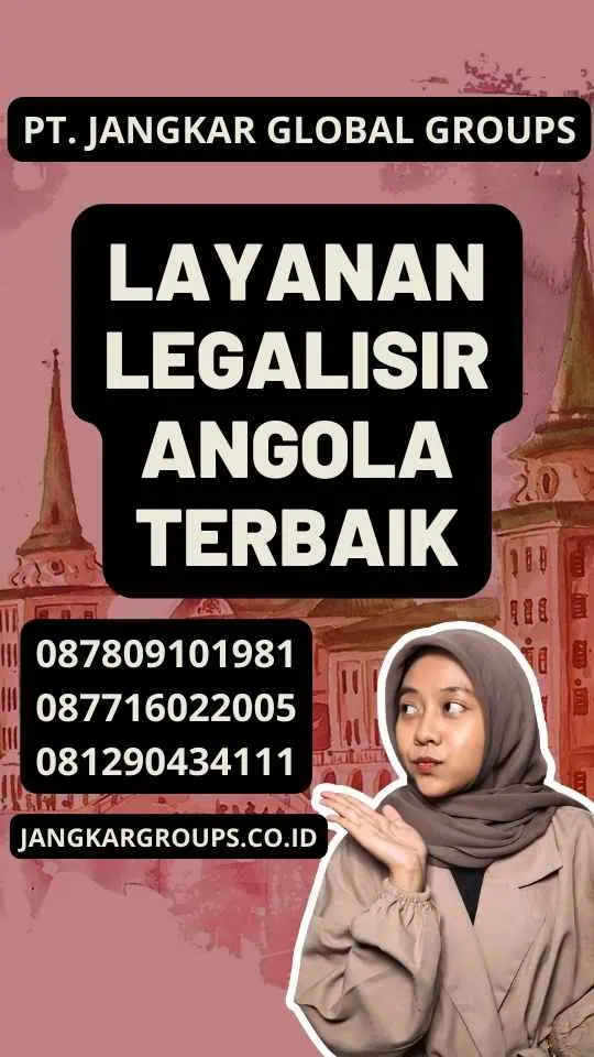 Layanan Legalisir Angola Terbaik